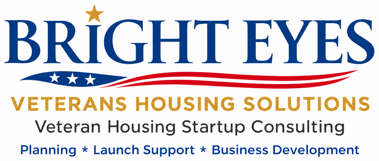 Bright Eyes Veterans Housing Solutions — Veteran Housing Startup Consulting